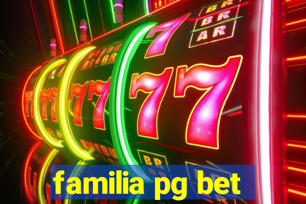 familia pg bet